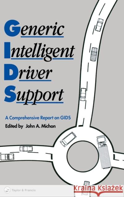 Generic Intelligent Driver Support J A Michon J A Michon  9780748400690 Taylor & Francis - książka