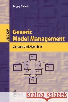 Generic Model Management: Concepts and Algorithms Sergey Melnik 9783540219804 Springer-Verlag Berlin and Heidelberg GmbH &  - książka