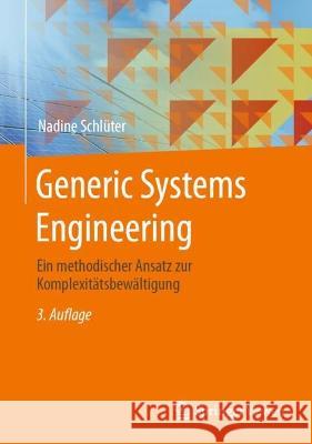 Generic Systems Engineering: Ein Methodischer Ansatz Zur Komplexitätsbewältigung Schlüter, Nadine 9783662667880 Springer Vieweg - książka