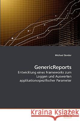 GenericReports Michael Zender 9783639239621 VDM Verlag - książka
