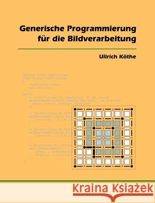 Generische Programmierung für die Bildverarbeitung Köthe, Ullrich 9783831102396 Books on Demand - książka