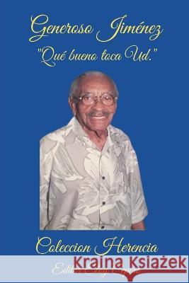 Generoso Jimenez Que bueno toca Ud. Generoso Jimenez Garcia   9798848249064 Independently Published - książka