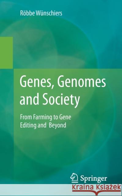 Genes, Genomes and Society: From Farming to Gene Editing and Beyond W 9783662640807 Springer - książka