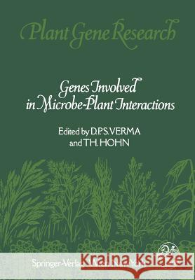 Genes Involved in Microbe-Plant Interactions D. P. S. Verma T. Hohn 9783709187418 Springer - książka