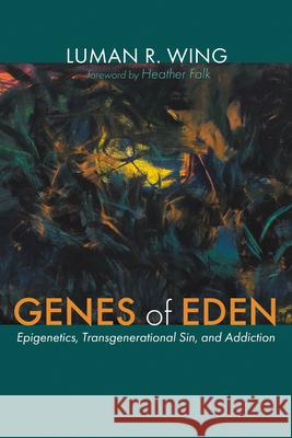 Genes of Eden Luman R. Wing Heather Falk 9781666751949 Wipf & Stock Publishers - książka