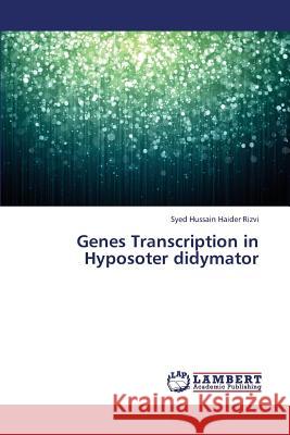 Genes Transcription in Hyposoter Didymator Rizvi Syed Hussain Haider 9783659422768 LAP Lambert Academic Publishing - książka