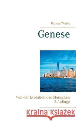 Genese: Von der Evolution des Menschen Wiethe, Thomas 9783748188544 Books on Demand - książka