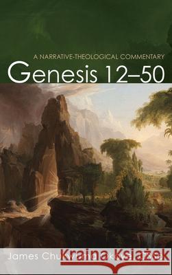 Genesis 12-50 James Chukwuma Okoye 9781532673986 Cascade Books - książka