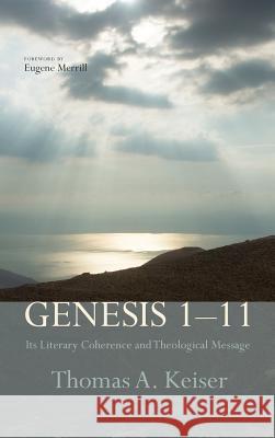 Genesis 1-11 Thomas A Keiser, Eugene Merrill 9781498267687 Wipf & Stock Publishers - książka