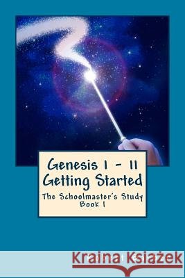 Genesis 1 - 11: Getting Started Robert S. Barber 9781482591637 Createspace - książka