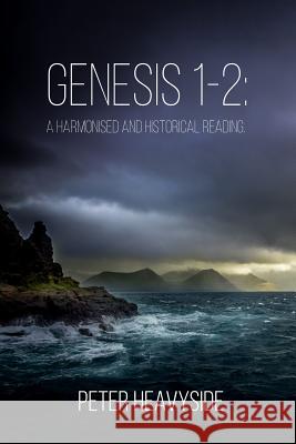 Genesis 1-2: a harmonised and historical reading Peter Heavyside 9781527220102 Ascent Publications - książka