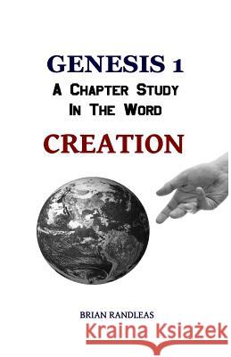 Genesis 1: Creation Brian K. Randleas 9781499381221 Createspace - książka