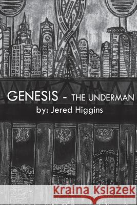 Genesis - The Underman Jered Higgins 9781530175314 Createspace Independent Publishing Platform - książka