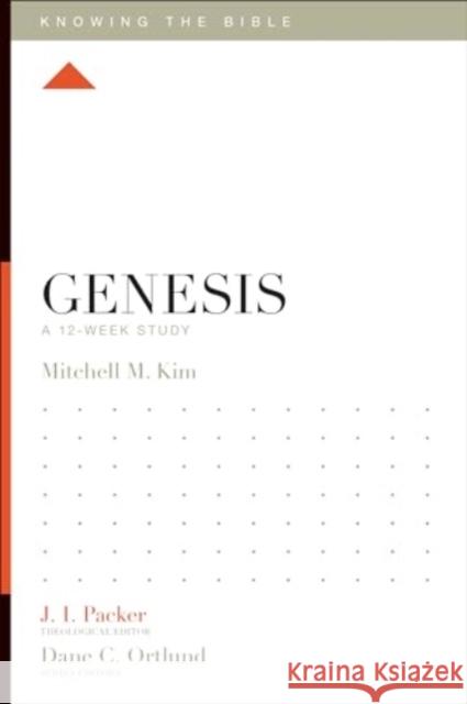Genesis: A 12-Week Study Mitchell M. Kim J. I. Packer Lane T. Dennis 9781433535017 Crossway - książka