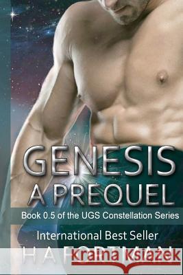 Genesis: A Prequel H. a. Fortman 9781539660293 Createspace Independent Publishing Platform - książka