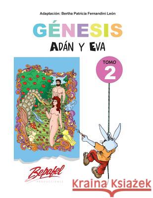 Genesis-Adán y Eva-Tomo 2: Cuentos ilustrados Fernandini Leon, Bertha Patricia 9781540627216 Createspace Independent Publishing Platform - książka