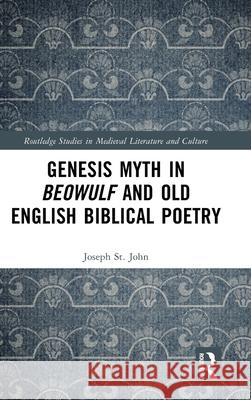 Genesis and Myth in Beowulf and Old English Biblical Poetry Joseph S 9781032621784 Routledge - książka