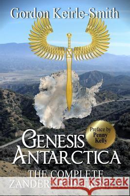 Genesis Antarctica: The complete Zandernatis Trinity Kelly, Penny 9781530478712 Createspace Independent Publishing Platform - książka