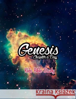 Genesis: Chapter a Day Kids Study Kasey Stringer 9781717348821 Createspace Independent Publishing Platform - książka