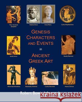 Genesis Characters and Events in Ancient Greek Art Robert Bowie Johnso 9781539103615 Createspace Independent Publishing Platform - książka