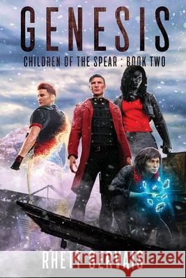 Genesis: Children of the Spear: Book Two Rhett Gervais 9781999537951 Rum Baby Publishing - książka