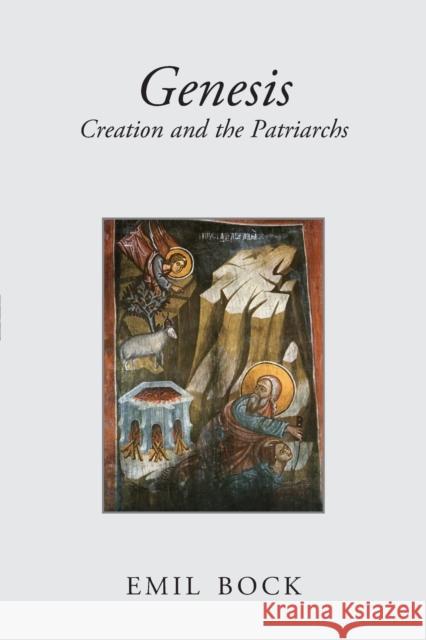 Genesis: Creation and the Patriarchs Bock, Emil 9780863157813 Floris Books - książka