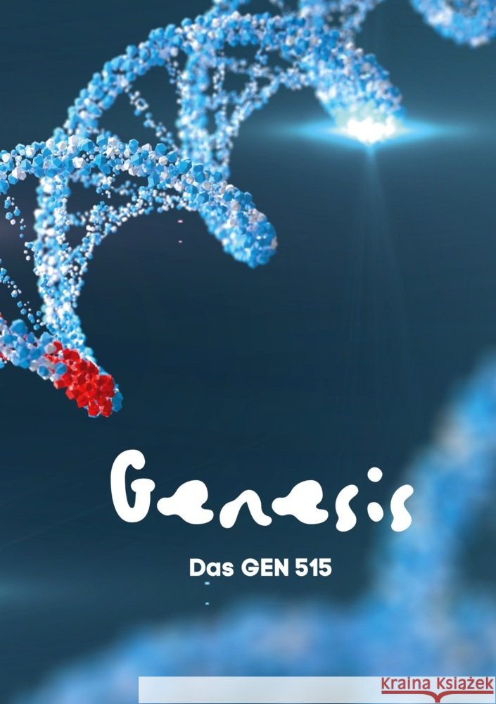 GENESIS - Das Gen 515 Sánchez Beyrer, Patrick 9783759224583 via tolino media - książka