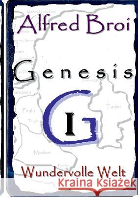 Genesis I: Wundervolle Welt Alfred Broi 9783746059143 Books on Demand - książka