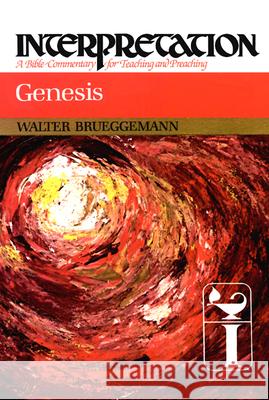 Genesis: Interpretation: A Bible Commentary for Teaching and Preaching Walter Brueggemann 9780804231015 Westminster John Knox Press - książka