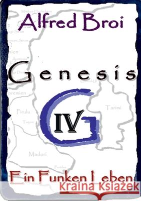Genesis IV: Ein Funken Leben Alfred Broi 9783750432000 Books on Demand - książka