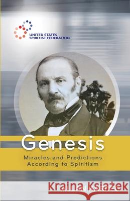 Genesis: Miracles and Predictions according to Spiritism Allan Kardec, H M Monteiro 9781948109161 United States Spiritist Council - książka