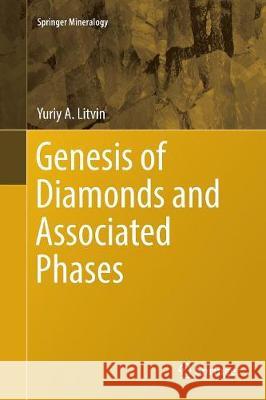 Genesis of Diamonds and Associated Phases Yuriy A. Litvin 9783319854182 Springer - książka