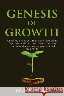 Genesis of Growth Yves Beauvais 9781387698844 Lulu.com - książka