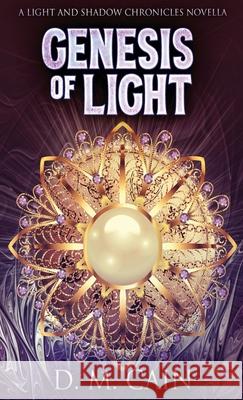 Genesis Of Light D M Cain 9784867500552 Next Chapter - książka