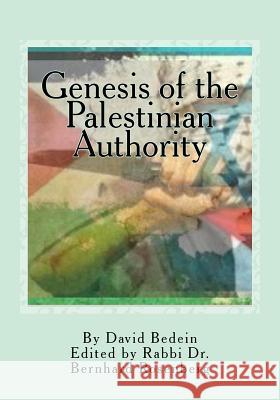 Genesis of the Palestinian Authority David Bedein Rabbi Dr Bernhard Rosenberg Maria Del Pilar Reye 9781523496310 Createspace Independent Publishing Platform - książka