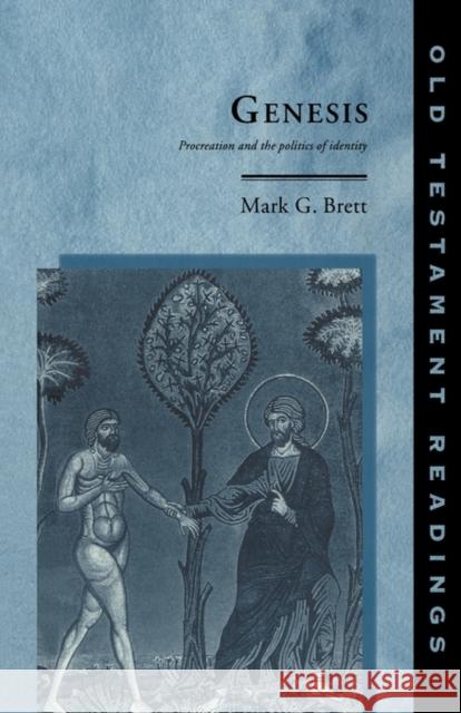 Genesis: Procreation and the Politics of Identity Brett, Mark G. 9780415141505 Routledge - książka