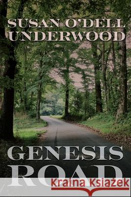 Genesis Road Susan O'Dell Underwood 9781948692847 Madville Publishing - książka