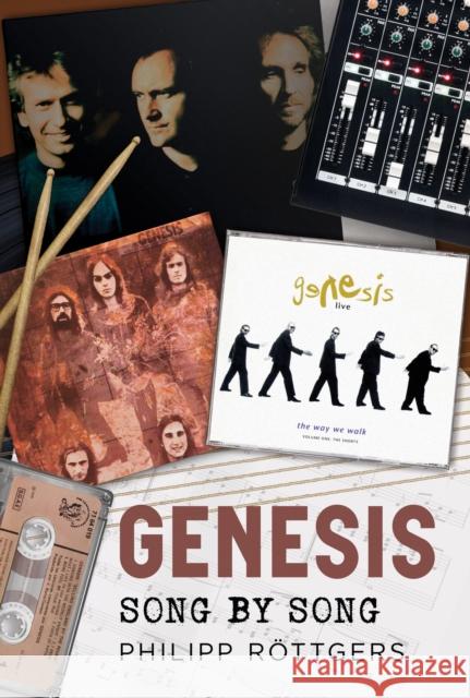 Genesis: Song by Song Philipp Rottgers 9781781559437 Fonthill Media - książka
