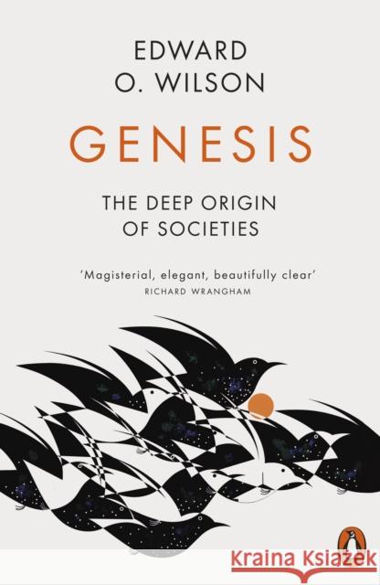 Genesis: The Deep Origin of Societies Edward O. Wilson 9780141990231 Penguin Books Ltd - książka