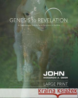 Genesis to Revelation: John Participant Book: A Comprehensive Verse-By-Verse Exploration of the Bible Geier, Woodrow A. 9781501848575 Abingdon Press - książka