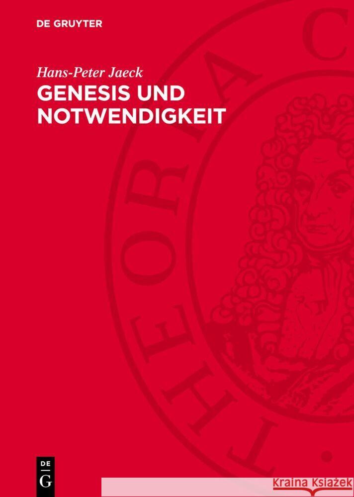 Genesis und Notwendigkeit: Studien zur Marxschen Methodik der historischen Erklärung (1845/46 bis 1859) Hans-Peter Jaeck 9783112764022 De Gruyter (JL) - książka