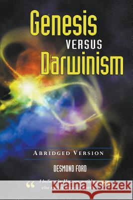 GENESIS versus DARWINISM: Abridged Version Ford, Desmond 9781507658727 Createspace - książka