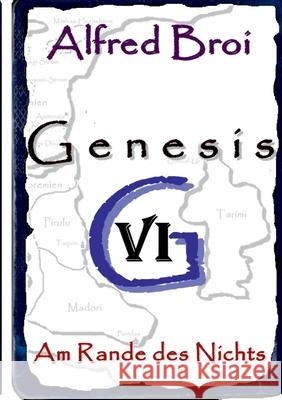 Genesis VI: Am Rande des Nichts Alfred Broi 9783754332467 Books on Demand - książka