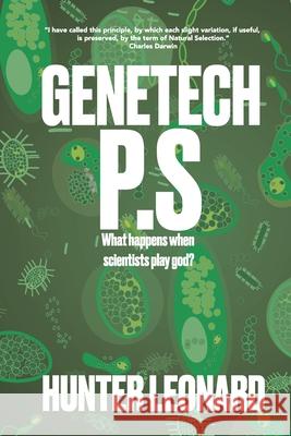 Genetech P.S.: When scientists play god, anything can happen Hunter Leonard 9780645285833 Blue Frog Marketing - książka