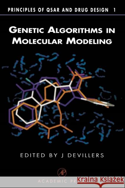 Genetic Algorithms in Molecular Modeling Devillers, James 9780122138102 Academic Press - książka