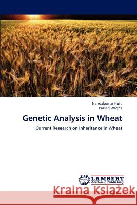 Genetic Analysis in Wheat Nandakumar Kute Prasad Waghe 9783659192395 LAP Lambert Academic Publishing - książka