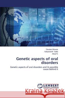 Genetic Aspects of Oral Disorders Biswas Gautam 9783659122057 LAP Lambert Academic Publishing - książka