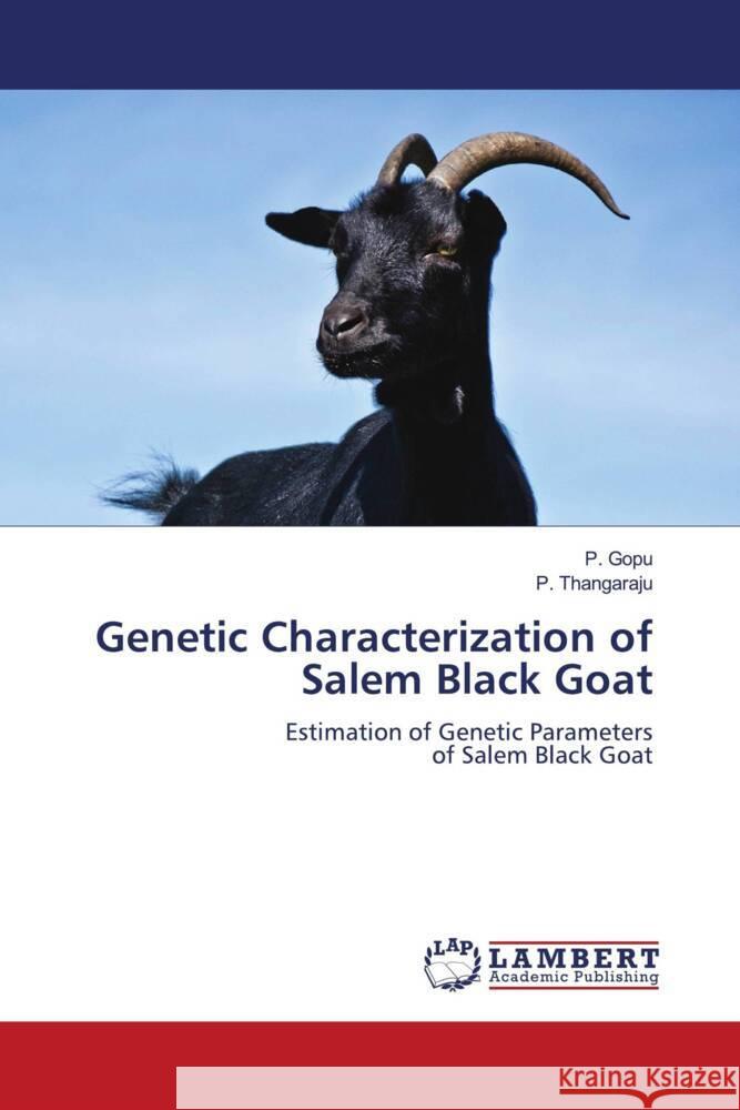 Genetic Characterization of Salem Black Goat Gopu, P., Thangaraju, P. 9786202922258 LAP Lambert Academic Publishing - książka