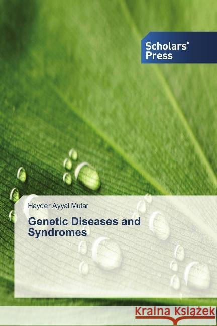Genetic Diseases and Syndromes Ayyal Mutar, Hayder 9783659845895 Scholar's Press - książka