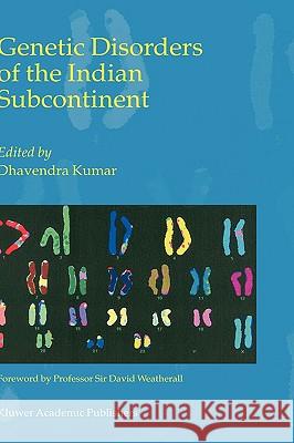 Genetic Disorders of the Indian Subcontinent Dhavendra Kumar Dhavendra Kumar 9781402012150 Kluwer Academic Publishers - książka